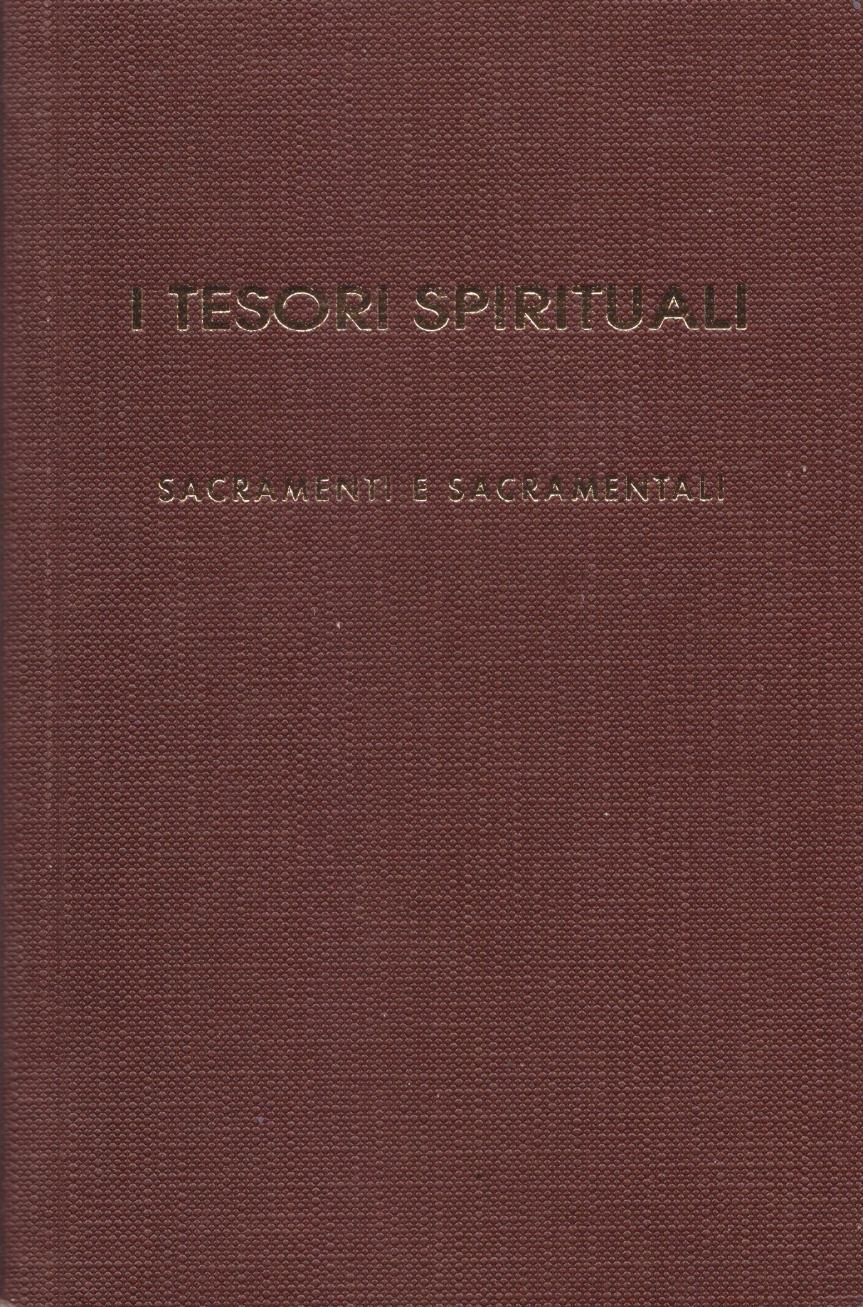 I Tesori Spirituali - Sacramenti e Sacramentali